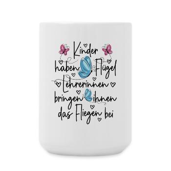 Lehrerin Grundschule Spruch - Kinder haben Flügel - Große Tasse 440 ml - Weiß - Vorne
