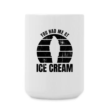 Du hattest mich bei Eiscreme - Große Tasse 440 ml - Weiß - Vorne