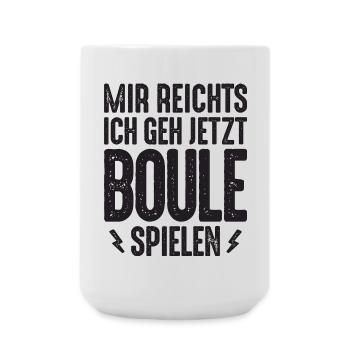 Mir reichts ich geh jetzt Boule spielen Petanque - Große Tasse 440 ml - Weiß - Vorne