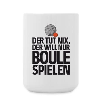 Der tut nix der will nur Boule spielen Petanque - Große Tasse 440 ml - Weiß - Vorne