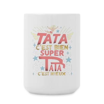 Tata c'est bien, Super Tata c'est mieux - Grande tasse 440 ml - blanc - Devant
