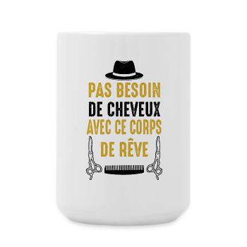 Chauve Cadeau Humour Citation Drôle - Grande tasse 440 ml - blanc - Devant
