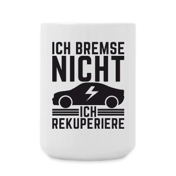Ich Bremse nicht ich rekuperiere E-Auto Elektro - Große Tasse 440 ml - Weiß - Vorne