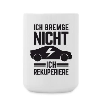 Ich Bremse nicht ich rekuperiere E-Auto Elektro - Große Tasse 440 ml - Weiß - Vorne
