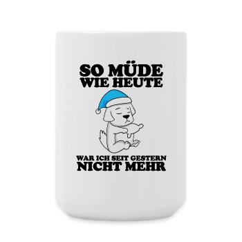 Müde Spruch Verschlafen Schlafen Ausschlafen Faul - Große Tasse 440 ml - Weiß - Vorne