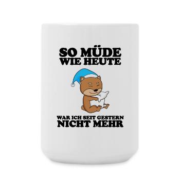 Müde Spruch Verschlafen Schlafen Ausschlafen Faul - Große Tasse 440 ml - Weiß - Vorne