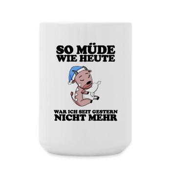 Müde Spruch lustig Schlafen Ausschlafen Faul - Große Tasse 440 ml - Weiß - Vorne