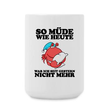 Müde Spruch lustig Schlafen Ausschlafen - Krabbe - Große Tasse 440 ml - Weiß - Vorne