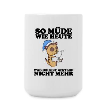 Ausschlafen Müde Spruch lustig Schlafen - Große Tasse 440 ml - Weiß - Vorne