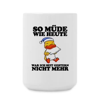 Ausschlafen Müde Spruch lustig Schlafen - Ente - Große Tasse 440 ml - Weiß - Vorne