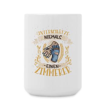 Zimmerer Geschenk Holz Lustig Handwerk - Große Tasse 440 ml - Weiß - Vorne