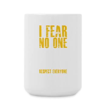 Je ne crains personne mais je respecte tout le monde - Grande tasse 440 ml - blanc - Devant