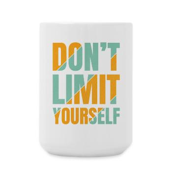 Don't limit yourself - Large Mug 440 ml - white - Front