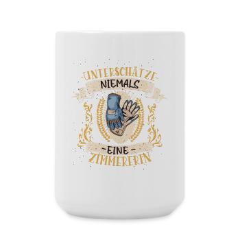 Zimmererin Geschenk Holz Lustig Handwerk - Große Tasse 440 ml - Weiß - Vorne