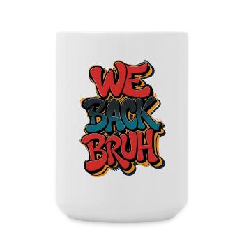 Street Art Wir unterstützen Bruh Graffit, Back School - Große Tasse 440 ml - Weiß - Vorne