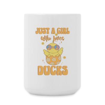 Just a Girl Who Loves Ducks - Cute Duck Lover Owne - Large Mug 440 ml - white - Front