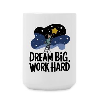 Dream Big, Work Hard Star Seeker - Large Mug 440 ml - white - Front