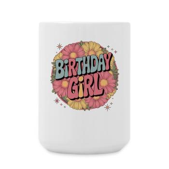 Birthday Girl Floral Retro Fun Celebration Design - Large Mug 440 ml - white - Front