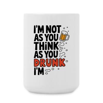 Ich bin nicht betrunken Lustiges Bier Zitat Design - Große Tasse 440 ml - Weiß - Vorne