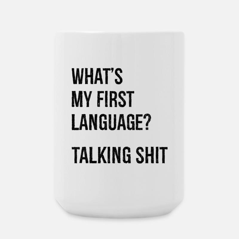what's my first language talking shit - Große Tasse 440 ml - Weiß