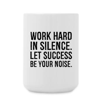 travaille dur en silence et laisse le succès être ton bruit - Grande tasse 440 ml - blanc - Devant