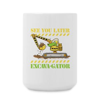 Construction Site Excavator Crocodile Saying Pun - Large Mug 440 ml - white - Front