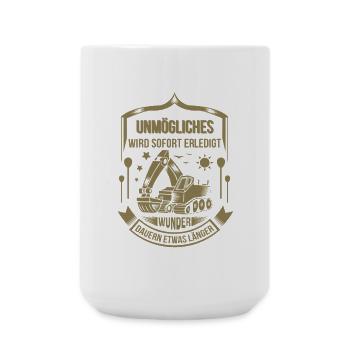 Baggerfahrer Unmögliches sofort erledigt - Große Tasse 440 ml - Weiß - Vorne
