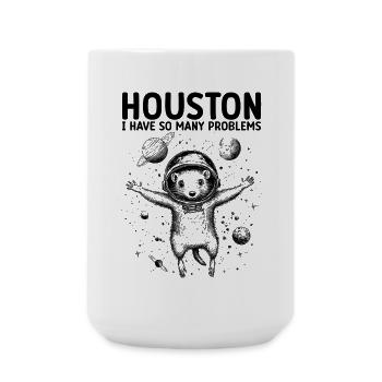 Houston I Have So Many Problems Opossum Universe - Large Mug 440 ml - white - Front