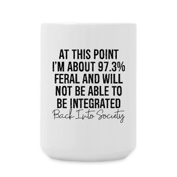 at this point I'm about 97 3 feral and will not be - Large Mug 440 ml - white - Front