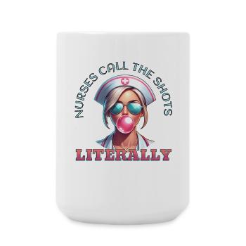 Nurses Call the Shots – Badass Nurse - Large Mug 440 ml - white - Front