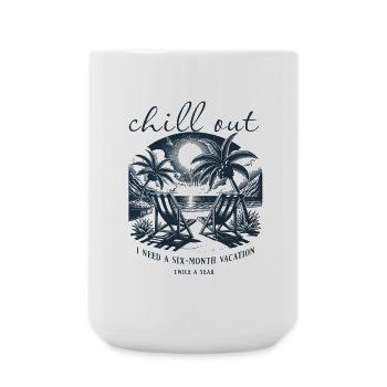 Chill Out - Six mois de vacances, deux fois par an - Grande tasse 440 ml - blanc - Devant