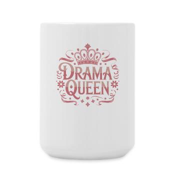 Drama Queen Queen Princess Self Worth Women - Large Mug 440 ml - white - Front