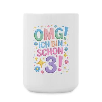 3. Geburtstag Mädchen OMG Ich Bin Schon 3 Jahre - Große Tasse 440 ml - Weiß - Vorne