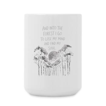 Into The Forest I Go To Lose My Mind Find My Soul - Large Mug 440 ml - white - Front