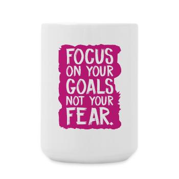 focus on your goals not your fear - Large Mug 440 ml - white - Front