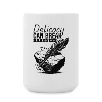 Delicacy can break hardness - Large Mug 440 ml - white - Front
