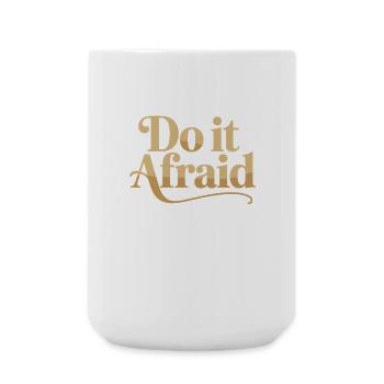 Do It Afraid Courage Development Motivation - Large Mug 440 ml - white - Front