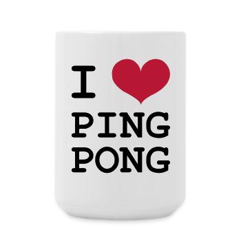 I Love Ping Pong - Large Mug 440 ml - white - Front