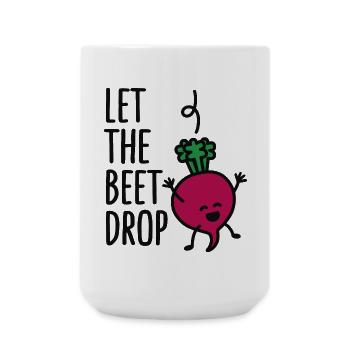funny Let the beet drop - beat drop wordplay - Large Mug 440 ml - white - Front