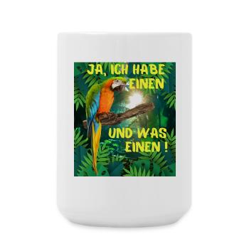 Ja ich habe einen Vogel und was für einen ! - Große Tasse 440 ml - Weiß - Vorne