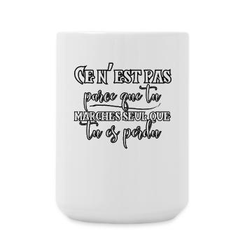 Seul mais pas perdu - Grande tasse 440 ml - blanc - Devant