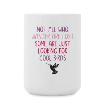 Not All Who Wander Are Lost - Birds - Large Mug 440 ml - white - Front