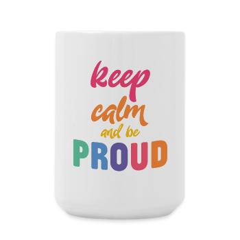 LGBT Pride Month - Keep Calm and Be Proud - Large Mug 440 ml - white - Front