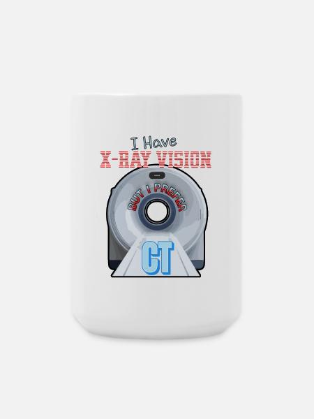 CT Radiographer I Have XRay Vision But I Prefer CT - Large Mug 440 ml - white