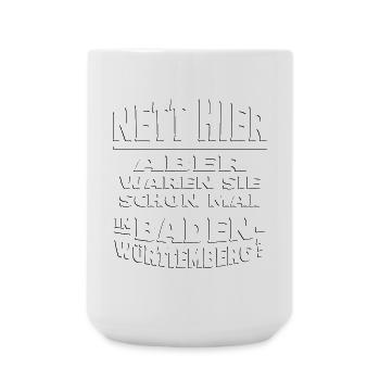 Nett hier - BADEN WüRTTEMBERG embossed - Große Tasse 440 ml - Weiß - Vorne