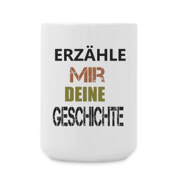 ERZÄHLE MIR DEINE GESCHICHTE - Große Tasse 440 ml - Weiß - Vorne