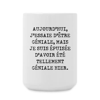 Aujourd'hui j'essaie d'être géniale - Grande tasse 440 ml - blanc - Devant