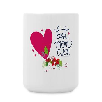 Best Mom Ever - Large Mug 440 ml - white - Front