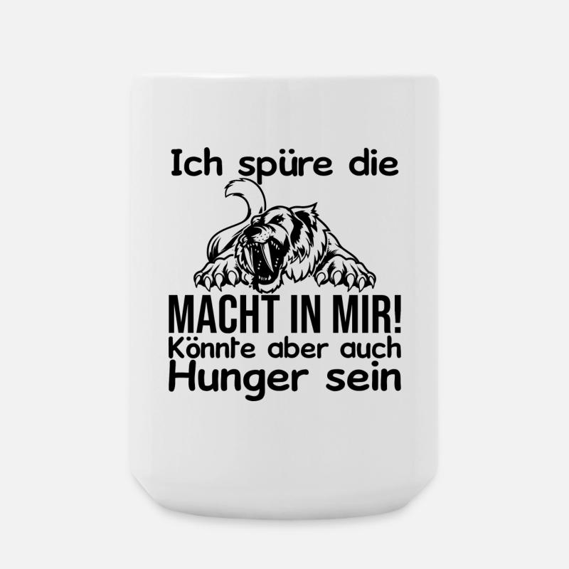 I feel power inside me or is it hunger - Large Mug 440 ml - white