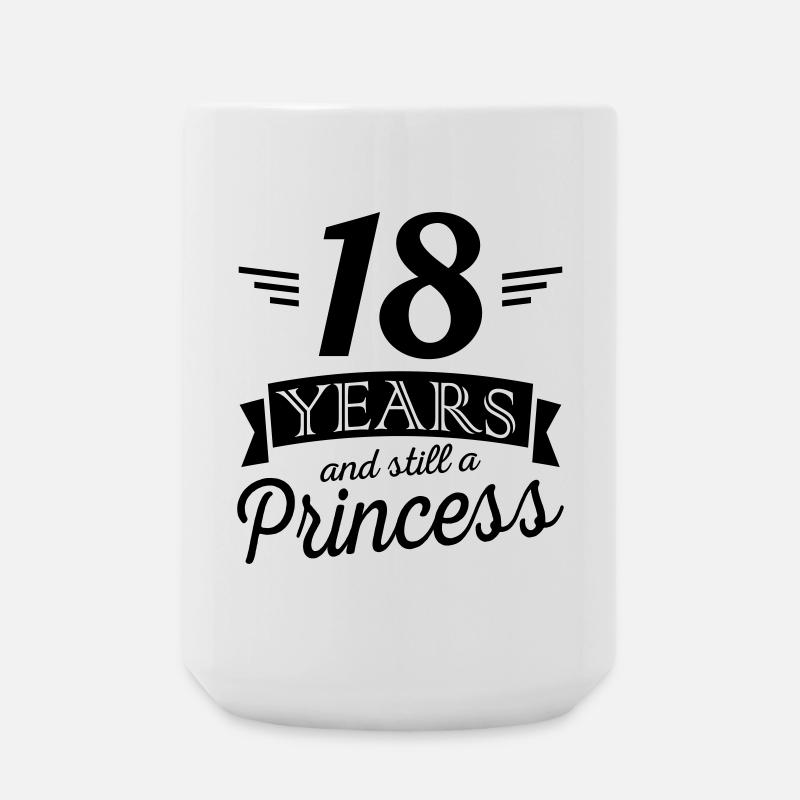 18 ans et encore une princesse - Grande tasse 440 ml - blanc
